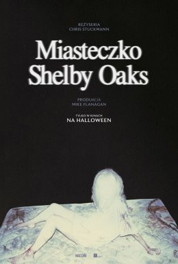 Gryfino Wydarzenie Film w kinie 32. Noc Grozy - MIASTECZKO SHELBY OAKS